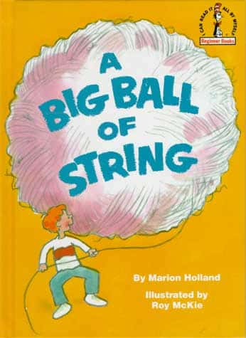 A BIG BALL OF STRING