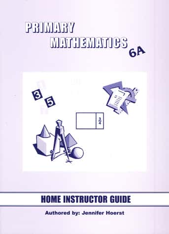 Singapore Primary Math 6A Home Instructor's Guide