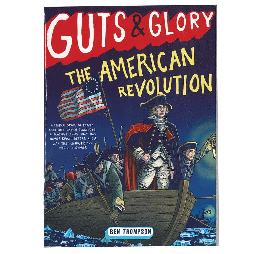 GUTS & GLORY THE AMERICAN REVOLUTION