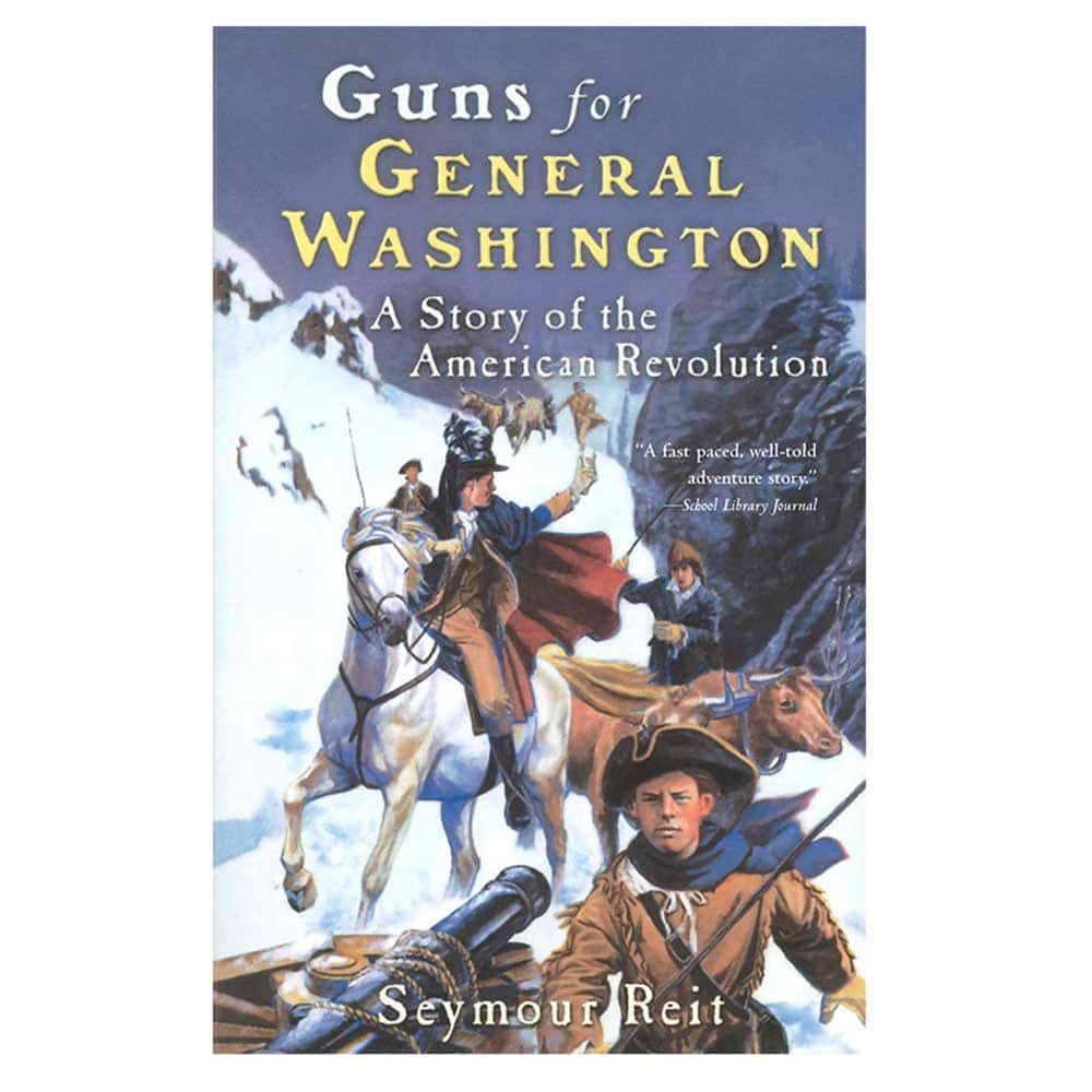 GUNS FOR GENERAL WASHINGTON
