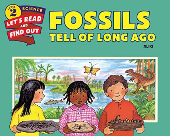 LET'S READ AND FIND OUT: FOSSILS TELL OF LONG AGO