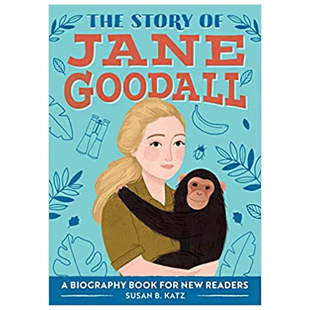 The Story of Jane Goodall: A Biography Book for New Readers
