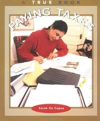 -PAYING TAXES (A TRUE BOOK: CIVICS)