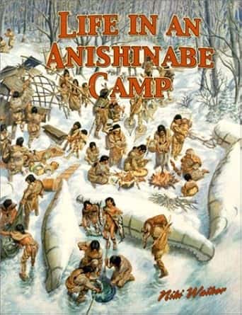 LIFE IN AN ANISHNAABE CAMP