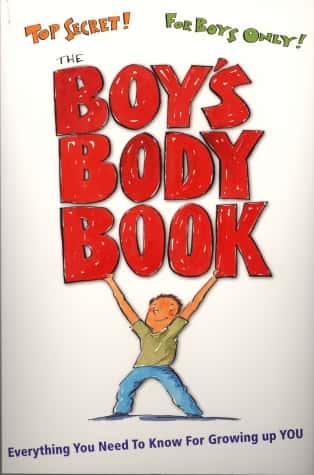 The Boy's Body Book: Everything You Need to Know for Growing Up You