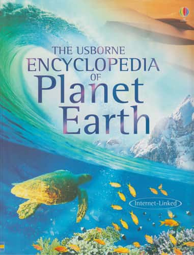 THE USBORNE INTERNET-LINKED ENCYCLOPEDIA OF PLANET EARTH