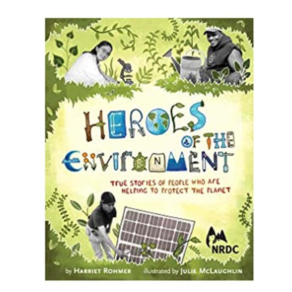 HEROES OF THE ENVIRONMENT