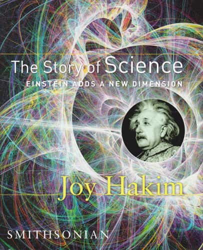 THE STORY OF SCIENCE: EINSTEIN ADDS A NEW DIMENSION