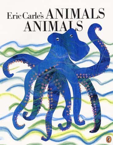 ERIC CARLE'S ANIMALS ANIMALS