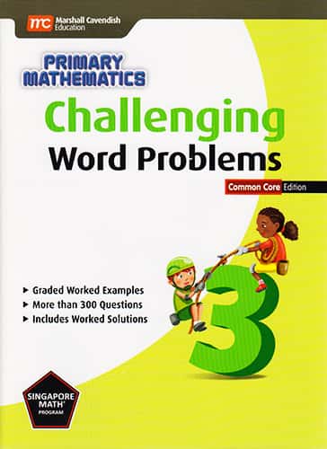 SINGAPORE MATH&REG; CHALLENGING WORD PROBLEMS 3