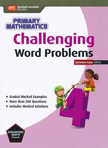 SINGAPORE MATH&REG; CHALLENGING WORD PROBLEMS 4