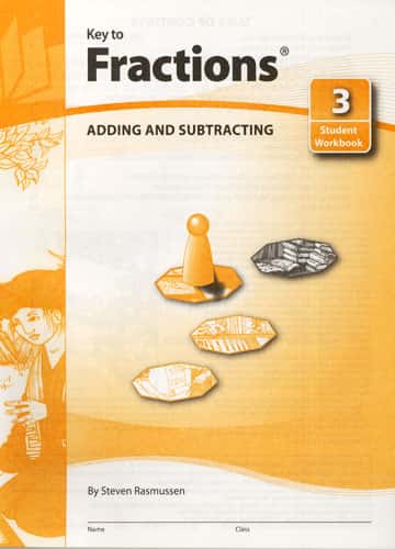 Key to Fractions - Book 3: Adding & Subtracting
