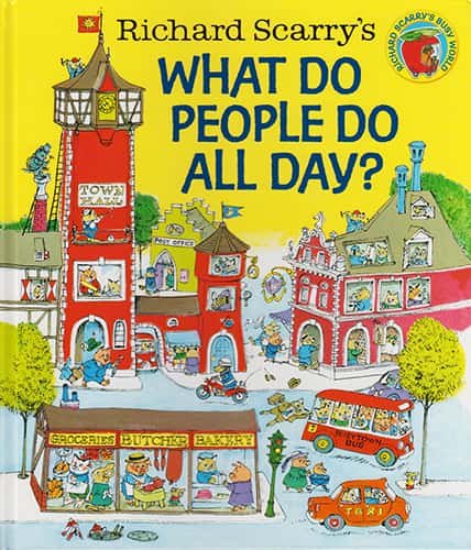 RICHARD SCARRY'S WHAT DO PEOPLE DO ALL DAY?