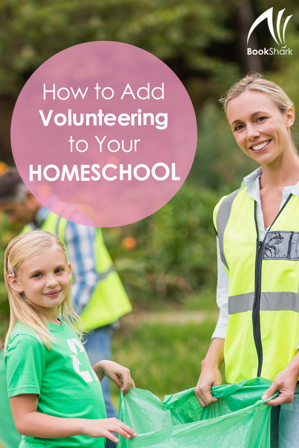 How to Add Volunteering to Your Homeschool