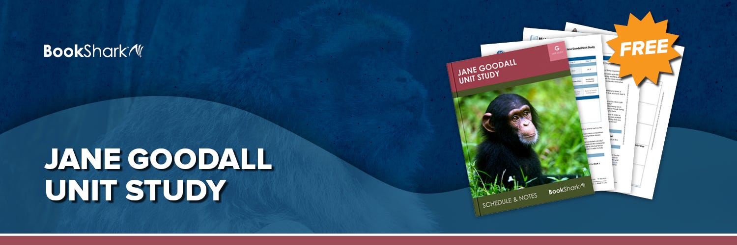 Jane Goodall Unit Study from BookShark