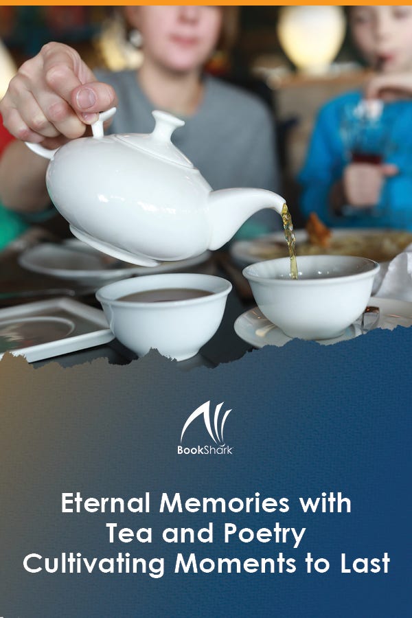 Eternal Memories with Tea and Poetry: Cultivating Moments to Last
