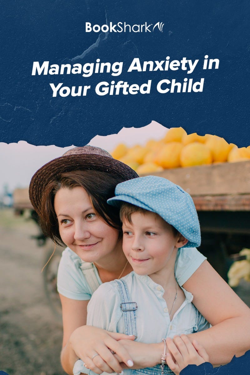 Managing Anxiety in Your Gifted Child